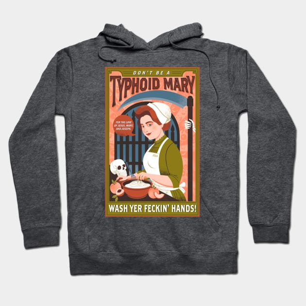 Don't Be A Typhoid Mary Hoodie by Lucie Rice Illustration and Design, LLC